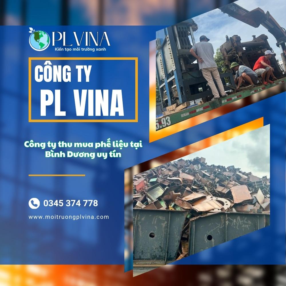 Công ty PL VINA - Đơn Vị Thu Mua Phế Liệu Tại Bình Dương Uy Tín